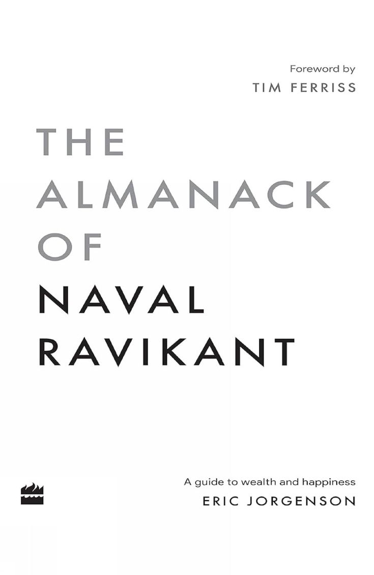 The Almanack of Naval Ravikant